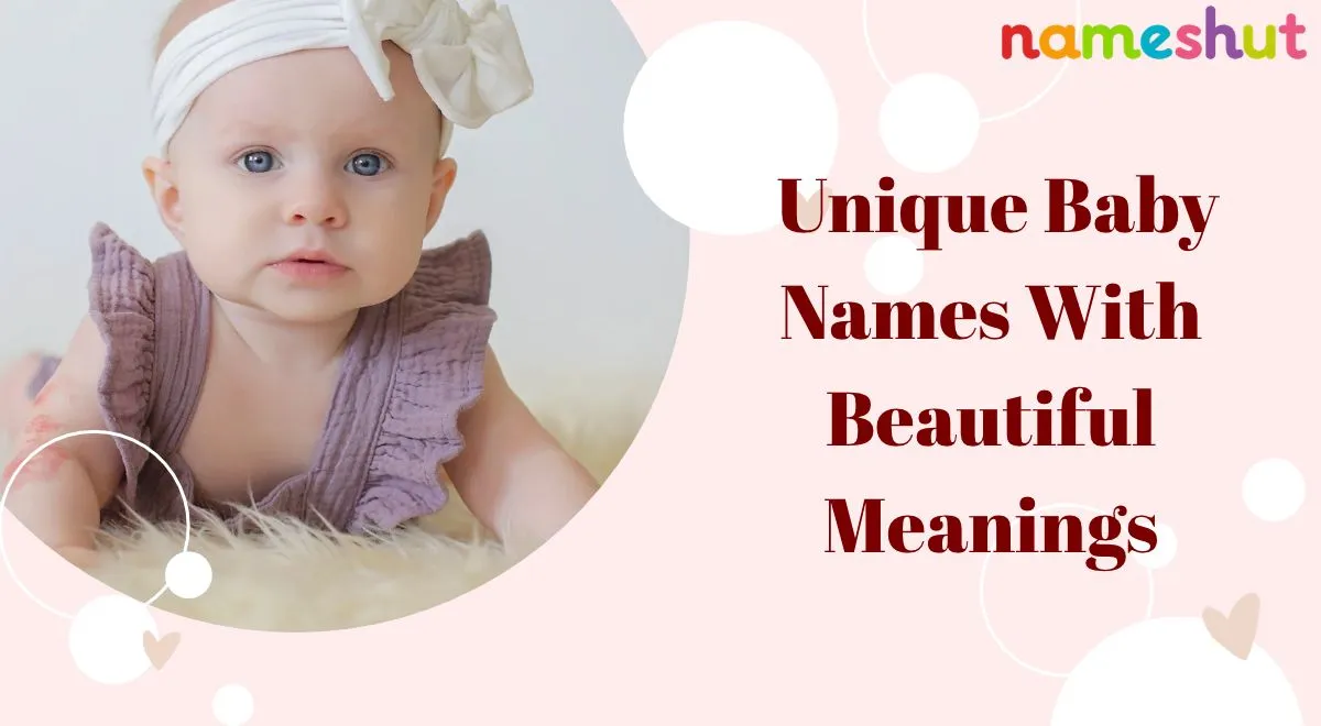 Unique Baby Names With Beautiful Meanings